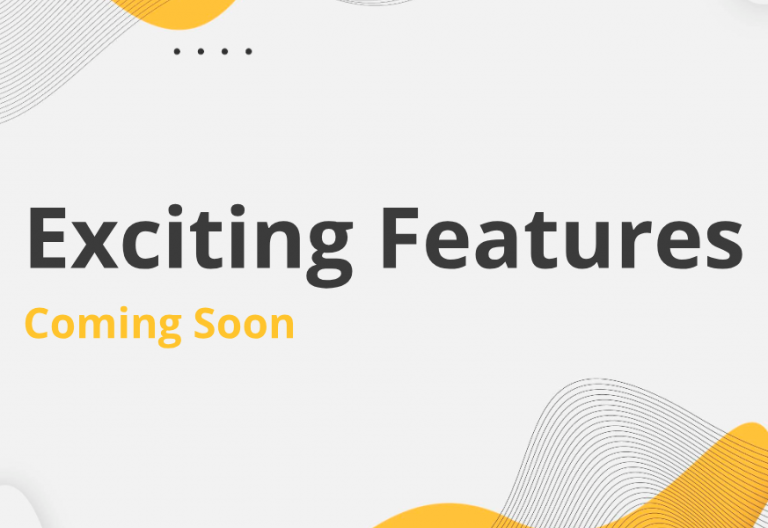 exciting-features-coming-soon